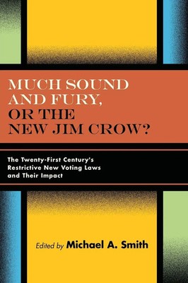 Much Sound and Fury, or the New Jim Crow? | Michael A. Smith | Taschenbuch