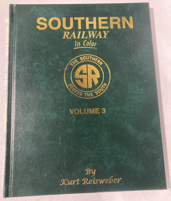 Southern Railway in Color Volume 3 by Kurt Reisweber (Hardcover 2012)