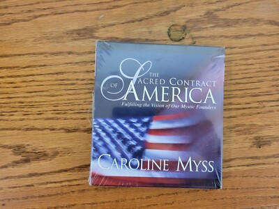 The Sacred Contract of America: Fulfilling the Vision of Our Mystic Fathers