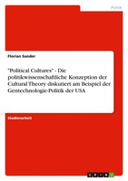 Florian Sander | Political Cultures - Die Politikwissenschaftliche Konzeption...