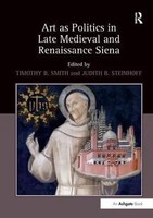 Art As Politics In Late Medieval And Renaissance Siena | Smith (U. A.) | Buch