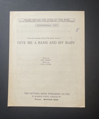 GIVE ME A BAND AND MY BABY - LEO ROBIN AND JULE STYNE - NOTEN