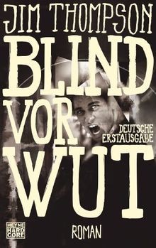 Blind vor Wut: Roman von Thompson, Jim | Buch | Zustand akzeptabel