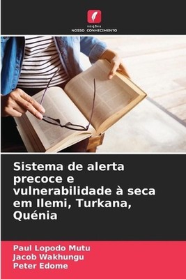 Sistema de alerta precoce e vulnerabilidade seca em Ilemi, Turkana, Qunia by Pau