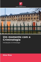 Um Momento Com A Criminologia IntroduçãO à Criminologia Gino RíOs Taschenbuch