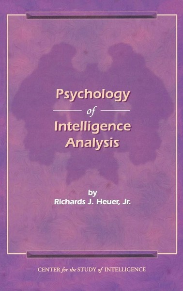 Richard J. Heuer | The Psychology Of Intelligence Analysis | Buch | Englisch-image