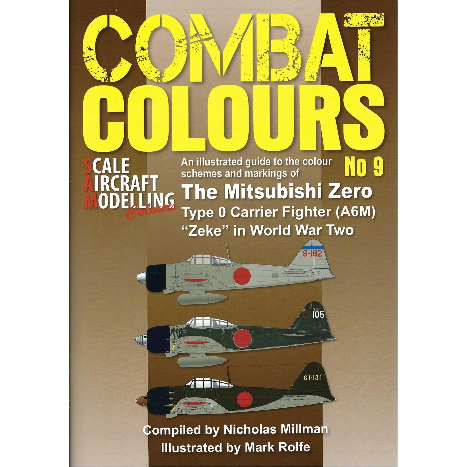 Combat Colours 9 The Mitsubishi Zero Type 0 Carrier Fighter (A6M) Zeke