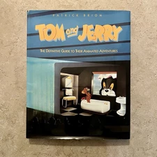 Tom & Jerry: The Definitive Guide to Their Animated Adventures Patrick Brion HC