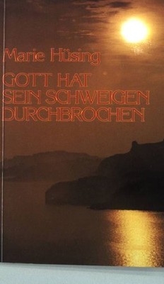 Gott hat sein Schweigen durchbrochen. RKW 208 Hüsing, Marie: