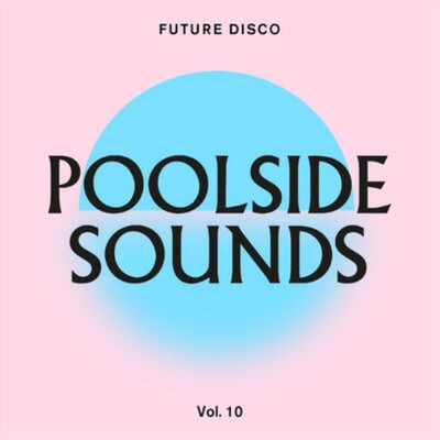 Various Artists Future Disco Presents: Poolside Sounds - Volume 10 (CD) Album
