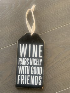 Primitives by Kathy Wooden Bottle Tag - Wine Pairs Nicely With Good Friends
