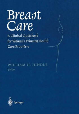 Breast Care: a Clinical Guidebook for Women's Primary Health Care Providers