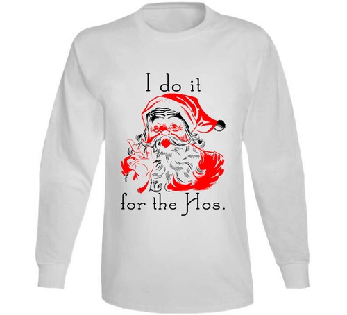 I Do It For The Hos Naughty Santa Funny Christmas T Shirt - Picture 8 of 9