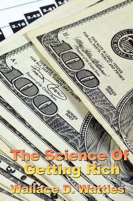 Wallace D. The Science Of Getting Rich (u. a.) | The Science of Getting Rich