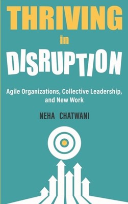 Thriving In Disruption by Neha Chatwani PAPERBACK 9789385509797