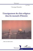 VéRonique Deneuche | L'enseignement Des Faits Religieux Dans Les Manuels...