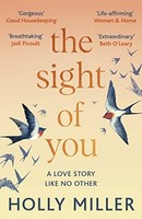 Holly Miller - Sight Of You An Unforgettable Love Story And Richard - G245Z