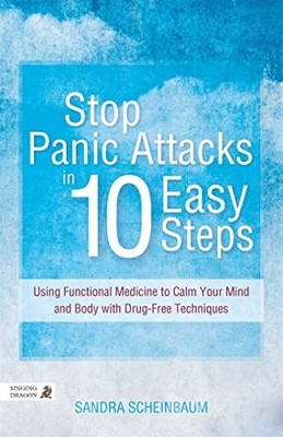 Stop Panic Attacks in 10 Easy Steps - paperback Scheinbaum, Sandra