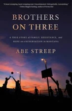 Brothers on Three: A True Story of Family, Resistance, and Hope on a Rese - GOOD