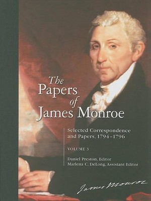 The Papers of James Monroe: Selected Correspondence and Papers, 1794-1796, Volum