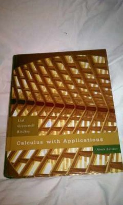 Calculus with Applications (9th - Hardcover, by Lial Margaret L.; - Good
