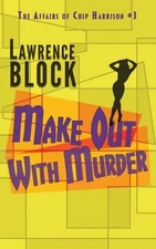 Make Out With Murder by Lawrence Block (English) Paperback Book
