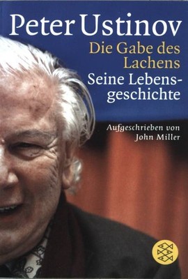 Die Gabe des Lachens: Seine Lebensgeschichte. (Nr 16152) Ustinov, Peter: