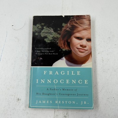 Fragile Innocence: A Father's Memoir of His Daughter's Courageous Journey 2006