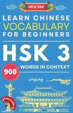 Learn Chinese Vocabulary for Beginners: New HSK Level 3 Chinese Vocabulary Book 
