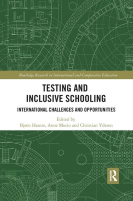 Testing and Inclusive Schooling: International Challenges and Opportunities