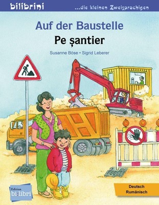Auf der Baustelle.  Deutsch-Rumänisch Susanne Böse