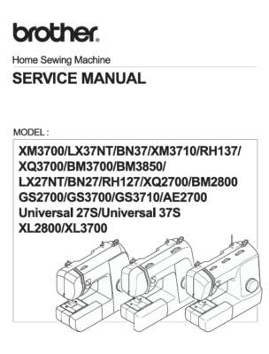 Brother XM3700 LX37NT BN37 XM3710 RH137 XQ3700 Sewing Machine Service Manual