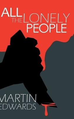 Martin Edwards All the Lonely People (Gebundene Ausgabe) Harry Devlin