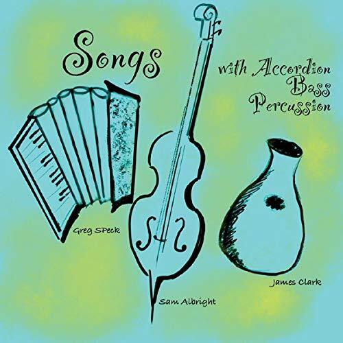 Greg Speck Songs With Accordion, Bass And Percussion (CD)