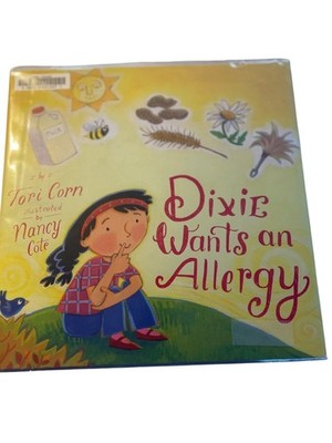 Dixie Wants an Allergy Tori Corn 2008 Illustrated Children's Book HMH
