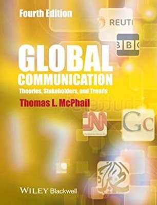 Global Communication : Theories, Stakeholders and Trends Thomas L