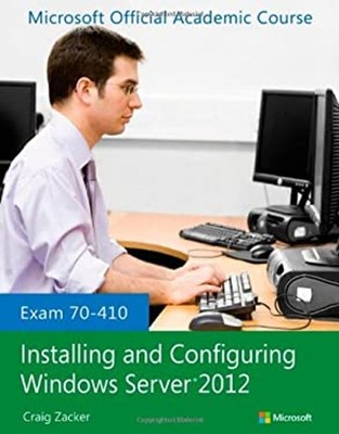 Exam 70-410 Installing and Configuring Windows Server 2012 Paperb