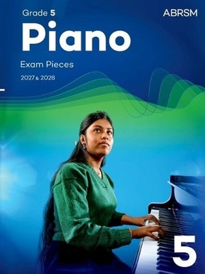 Piano Exam Pieces 2027 & 2028, Abrsm Grade 5 by ABRSM