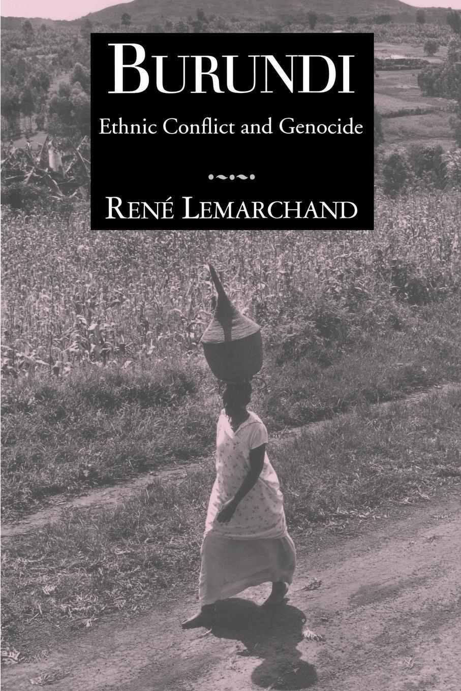 Thumbnail - Burundi Ethnic Conflict And Genocide Rene Lemarchand (u. A.)