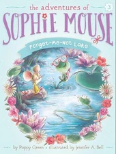 Forget-Me-Not Lake (The Adventures of Sophie Mouse) by Poppy Green [Paperback]