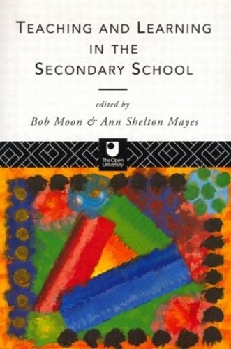 Teaching and Learning in the Secondary School by Ann Shelton ... - 9780415102506