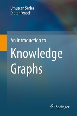 AN INTRODUCTION TO KNOWLEDGE GRAPHS BY Dieter Fensel PAPERBACK **NEW**
