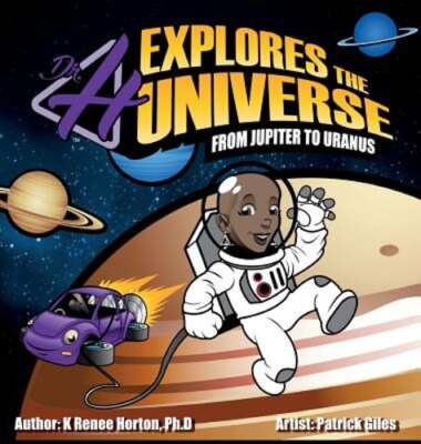 Dr. H Explores the Universe: Jupiter to Uranus by K Renee Horton: New