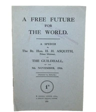 A Free Future for the World / A Speech by the Rt. Hon. H. H. Asquith WWl Booklet