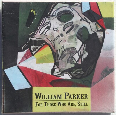 William Parker, For Those Who Are, Still 3 CD Box Set New Sealed