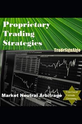 Proprietary Trading Strategies: market neutral arbitrage, Algo 9781521982679-,