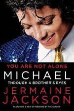 You Are Not Alone: Michael: Through a Brother's Eyes, Jackson, Jermaine, Excelle