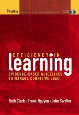 Efficiency in Learning: Evidence-Based Guidelines to Manage Cognitive Load: Used