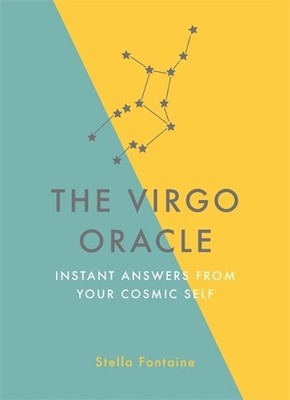 The Virgo Oracle: Instant Answers from Your Cosmic Self by Susan Kelly (English)