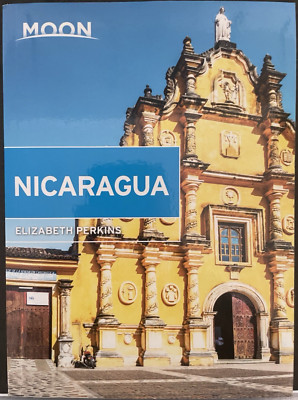 Moon Handbooks:  Nicaragua by Elizabeth Perkins (2015, Trade Paperback) - New